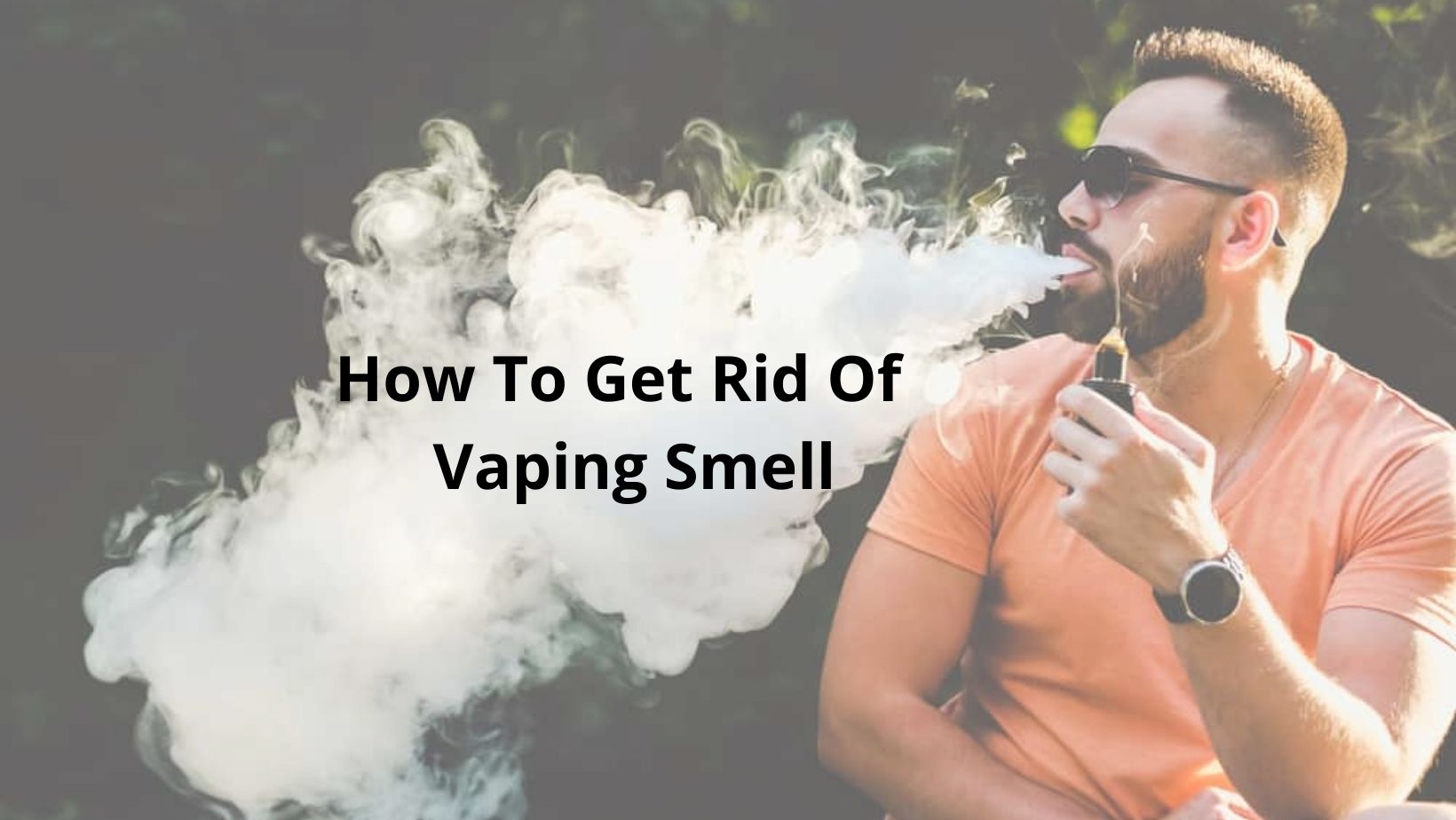 how to hide vape smell